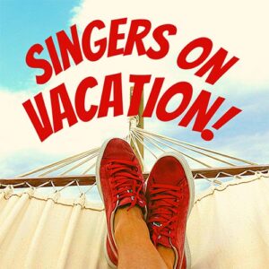 Singers On Vacation